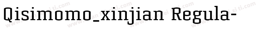 Qisimomo_xinjian Regula字体转换
